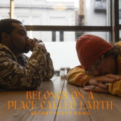 Secret Night Gang - Belongs On A Place Called Earth (CD)