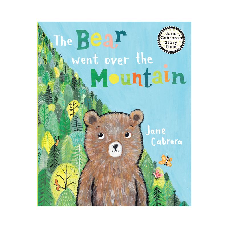 The Bear Went Over the Mountain - (Jane Cabrera's Story Time) by  Jane Cabrera (Hardcover), 1 of 2