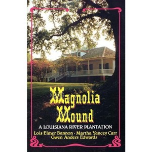 Magnolia Mound - by  Lois Bannon (Paperback) - 1 of 1