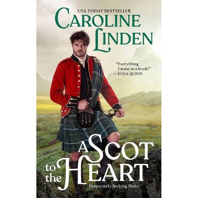 A Scot to the Heart - (Desperately Seeking Duke) by  Caroline Linden (Paperback)