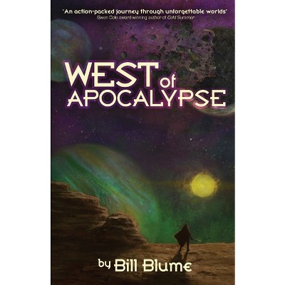 West of Apocalypse - by  Bill Blume (Paperback)