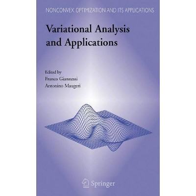 Variational Analysis and Applications - (Nonconvex Optimization and Its Applications) by  Franco Giannessi & Antonino Maugeri (Hardcover)