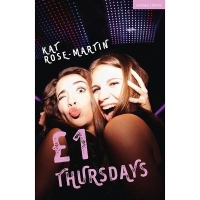 £1 Thursdays - (Modern Plays) by  Kat Rose-Martin (Paperback)