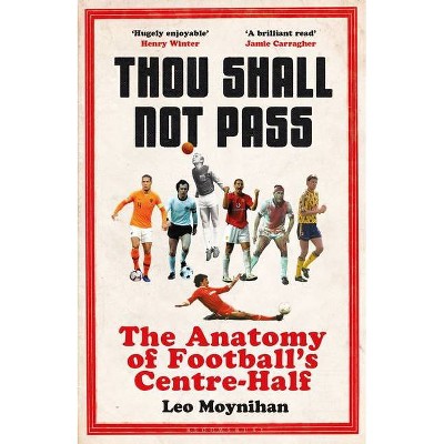 Thou Shall Not Pass - by  Leo Moynihan (Hardcover)