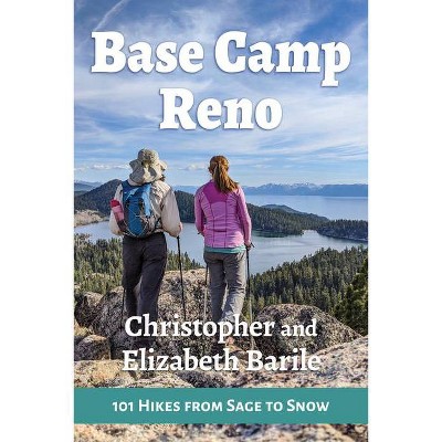 Base Camp Reno - by  Christopher Barile & Elizabeth Barile (Paperback)
