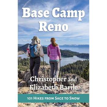 Base Camp Reno - by  Christopher Barile & Elizabeth Barile (Paperback)