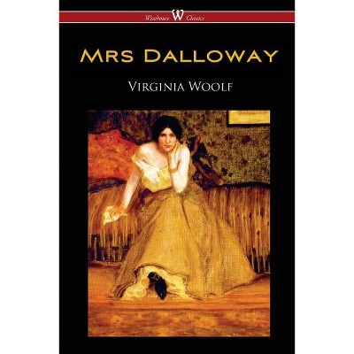 Mrs Dalloway (Wisehouse Classics Edition) - by  Virginia Woolf (Paperback)