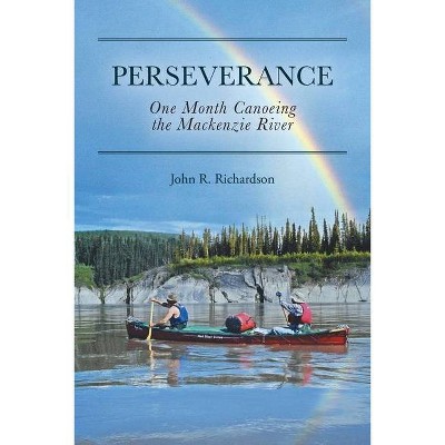 Perseverance - by  John R Richardson (Paperback)