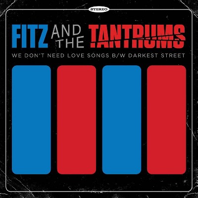 Fitz And The Tantrum - We Don't Need Love Songs B/W Darkest Street (Vinyl)