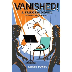 Vanished! - (Framed!) by  James Ponti (Paperback) - 1 of 1