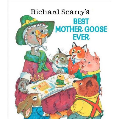 Richard Scarry's Best Mother Goose Ever ( Giant Golden Book) (Hardcover) by Richard Scarry