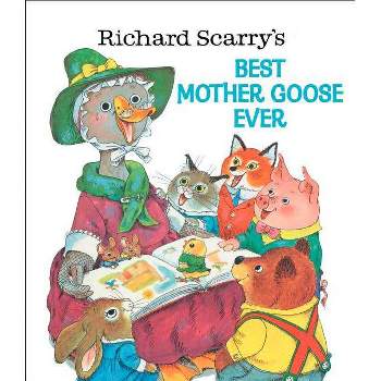 Richard Scarry's Best Mother Goose Ever ( Giant Golden Book) (Hardcover) by Richard Scarry