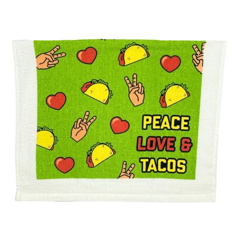 Peace Love And Tacos Funny Cute Yummy Mexican Food Tea Towel - Crazy Dog Tea Towel Peace Love - image 1 of 4