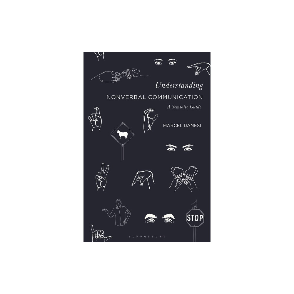 Understanding Nonverbal Communication - by Marcel Danesi (Paperback)