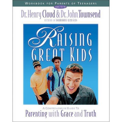  Raising Great Kids Workbook for Parents of Teenagers - by  Henry Cloud & John Townsend (Paperback) 