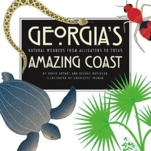 Georgia's Amazing Coast - by  David Bryant & George D Davidson & Georgia Sea Grant (Paperback) - 1 of 1