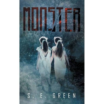 Monster - by  S E Green (Paperback)