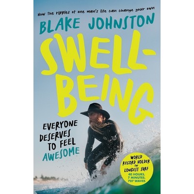 Swell-Being - by  Blake Johnston (Paperback)