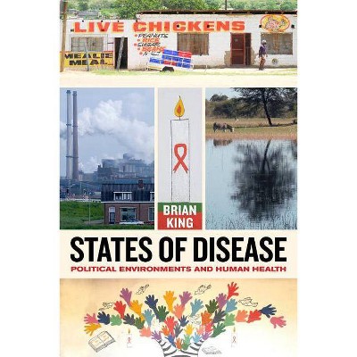 States of Disease - by  Brian King (Paperback)