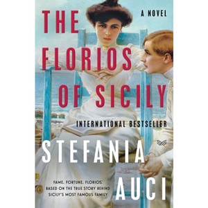 The Florios of Sicily - (Lions of Sicily Book) by  Stefania Auci (Paperback) - 1 of 1