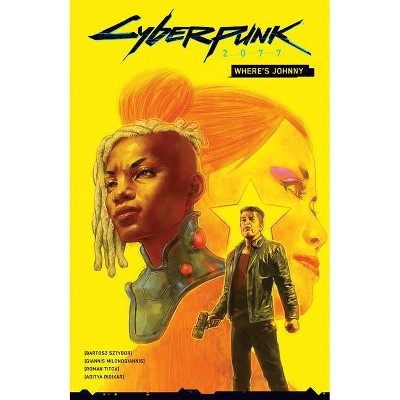 Cyberpunk 2077: Where's Johnny - by  Bartosz Sztybor (Hardcover)