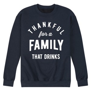Men's - Instant Message - Thankful For A Family That Drinks Graphic Fleece Sweatshirt - 1 of 4