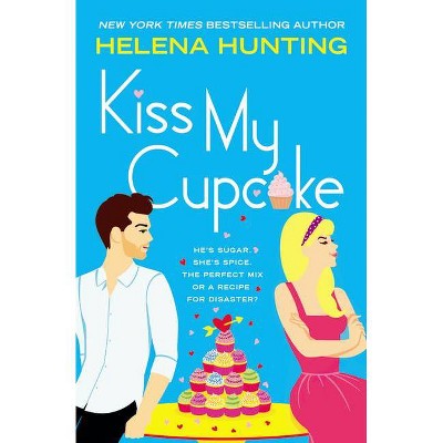 Kiss My Cupcake - by  Helena Hunting (Paperback)