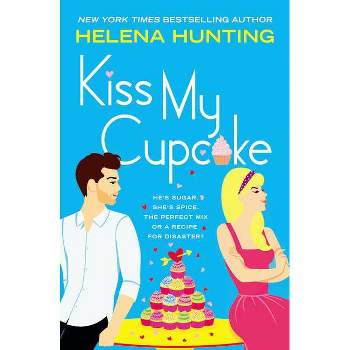 Kiss My Cupcake - by  Helena Hunting (Paperback)
