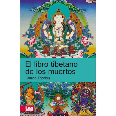 El Libro Tibetano de Los Muertos - (Espiritualidad & Pensamiento) by  Enzo Maqueira (Paperback)