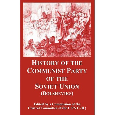 History of the Communist Party of the Soviet Union - (Paperback)