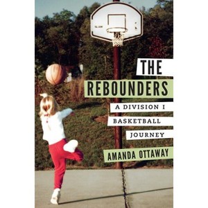 The Rebounders - by  Amanda Ottaway (Hardcover) - 1 of 1