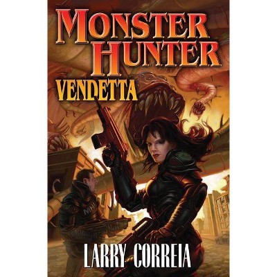 Monster Hunter Vendetta - (Baen Fantasy) by  Larry Correia (Paperback)