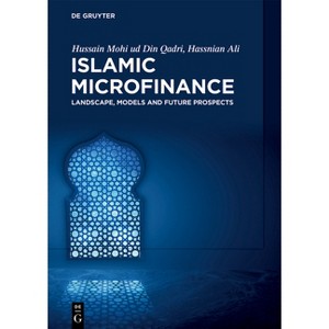 Islamic Microfinance - by  Hussain Mohi Ud Din Qadri & Hassnian Ali (Hardcover) - 1 of 1