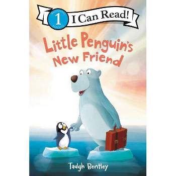 Little Penguin's New Friend - (I Can Read Level 1) by Tadgh Bentley
