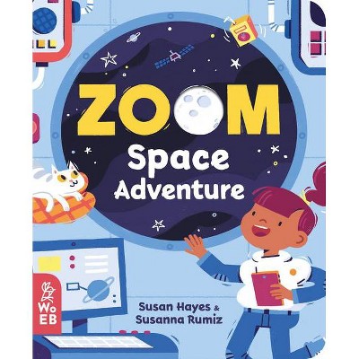 Zoom Space Adventure - by  Susan Hayes (Board Book)