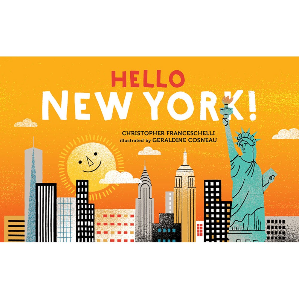 Hello, New York! - (Hello, Big City!) by Christopher Franceschelli (Board Book)