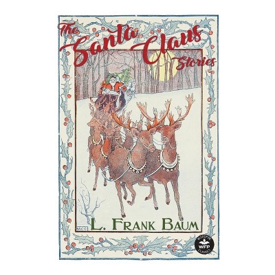 The Santa Claus Stories - by L Frank Baum