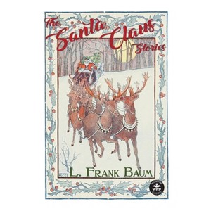 The Santa Claus Stories - by L Frank Baum - 1 of 1