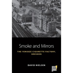 Smoke and Mirrors - (Space and Place) by  David Nielsen (Hardcover) - 1 of 1
