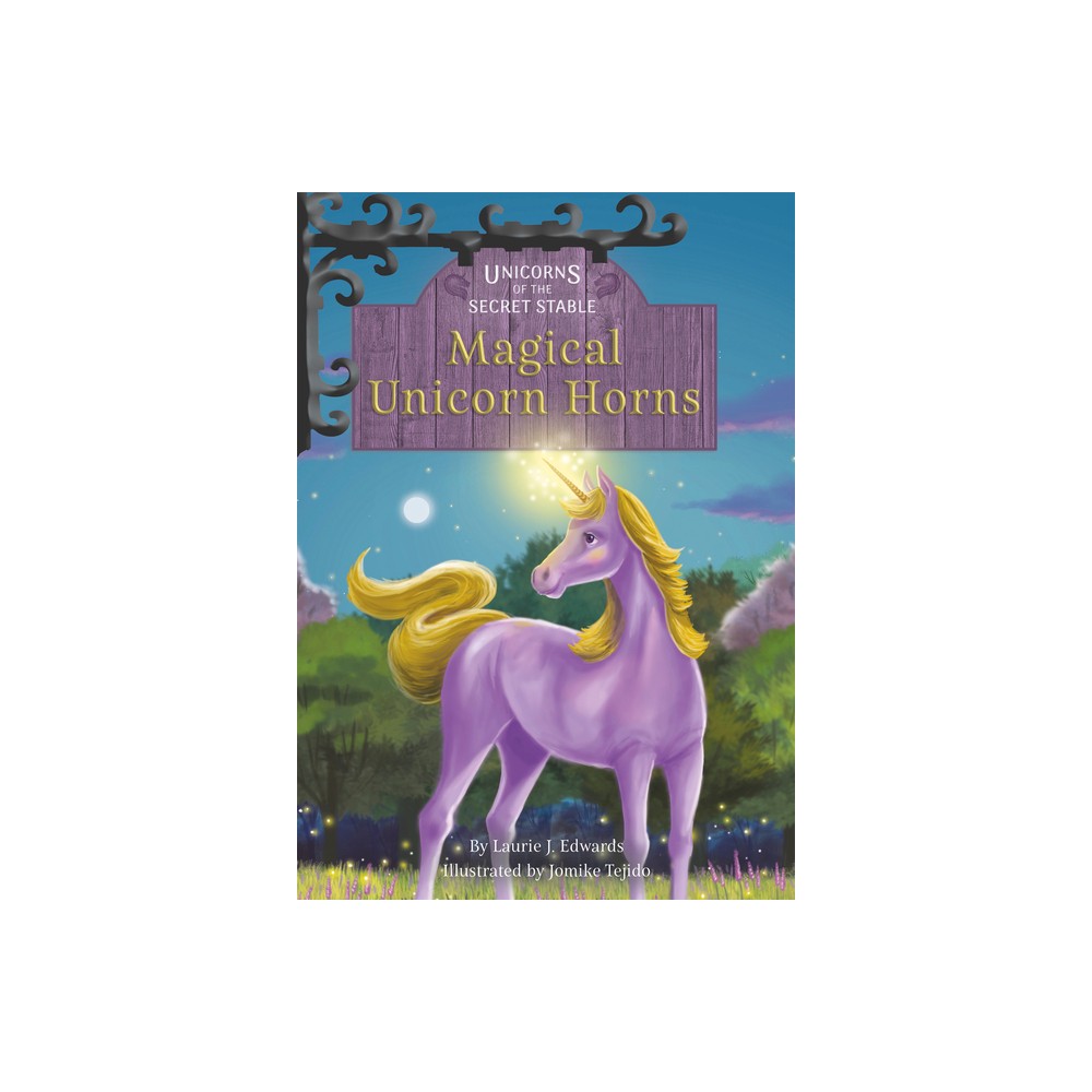 Magical Unicorn Horns - by Laurie J Edwards (Paperback)