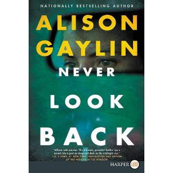 Never Look Back - Large Print by  Alison Gaylin (Paperback)