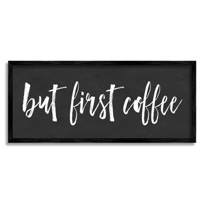 Stupell Industries But First Coffee Calligraphy Script Kitchen Phrase Black Framed Giclee Art