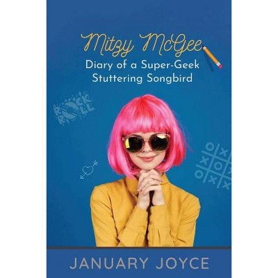 Mitzy McGee Diary of a Super-Geek Stuttering Songbird - Large Print by  January Joyce (Paperback)