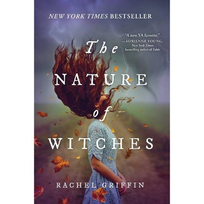 The Nature of Witches - by Rachel Griffin (Hardcover)