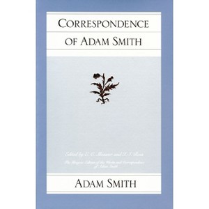 Correspondence of Adam Smith - (Glasgow Edition of the Works of Adam Smith) (Paperback) - 1 of 1