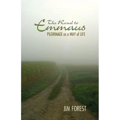 The Road to Emmaus - by  Jim Forest (Paperback)