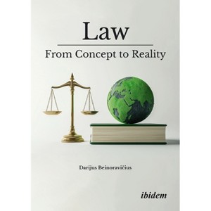 Law: From Concept to Reality - by  Darijus Beinoravi&#269 & ius (Paperback) - 1 of 1