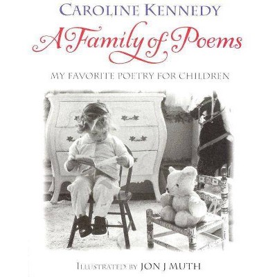 A Family of Poems - by  Caroline Kennedy (Hardcover)