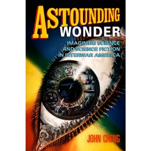 Astounding Wonder - by  John Cheng (Paperback) - 1 of 1