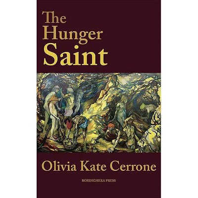 The Hunger Saint - (VIA Folios) by  Olivia Kate Cerrone (Paperback)